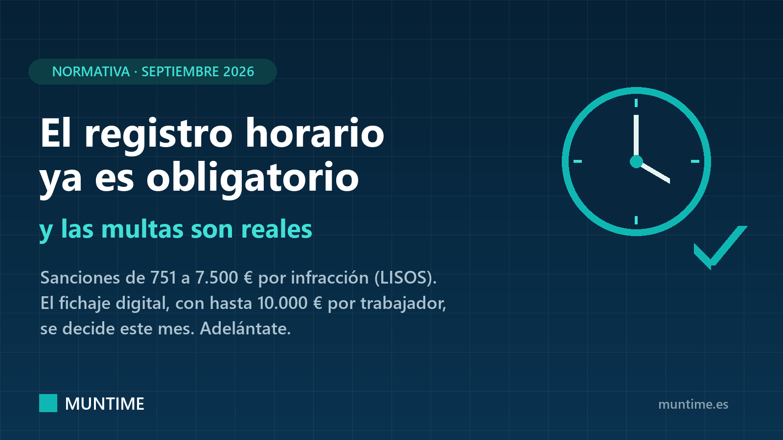 El registro horario ya es obligatorio (y las multas son reales): lo que cambia en septiembre de 2026