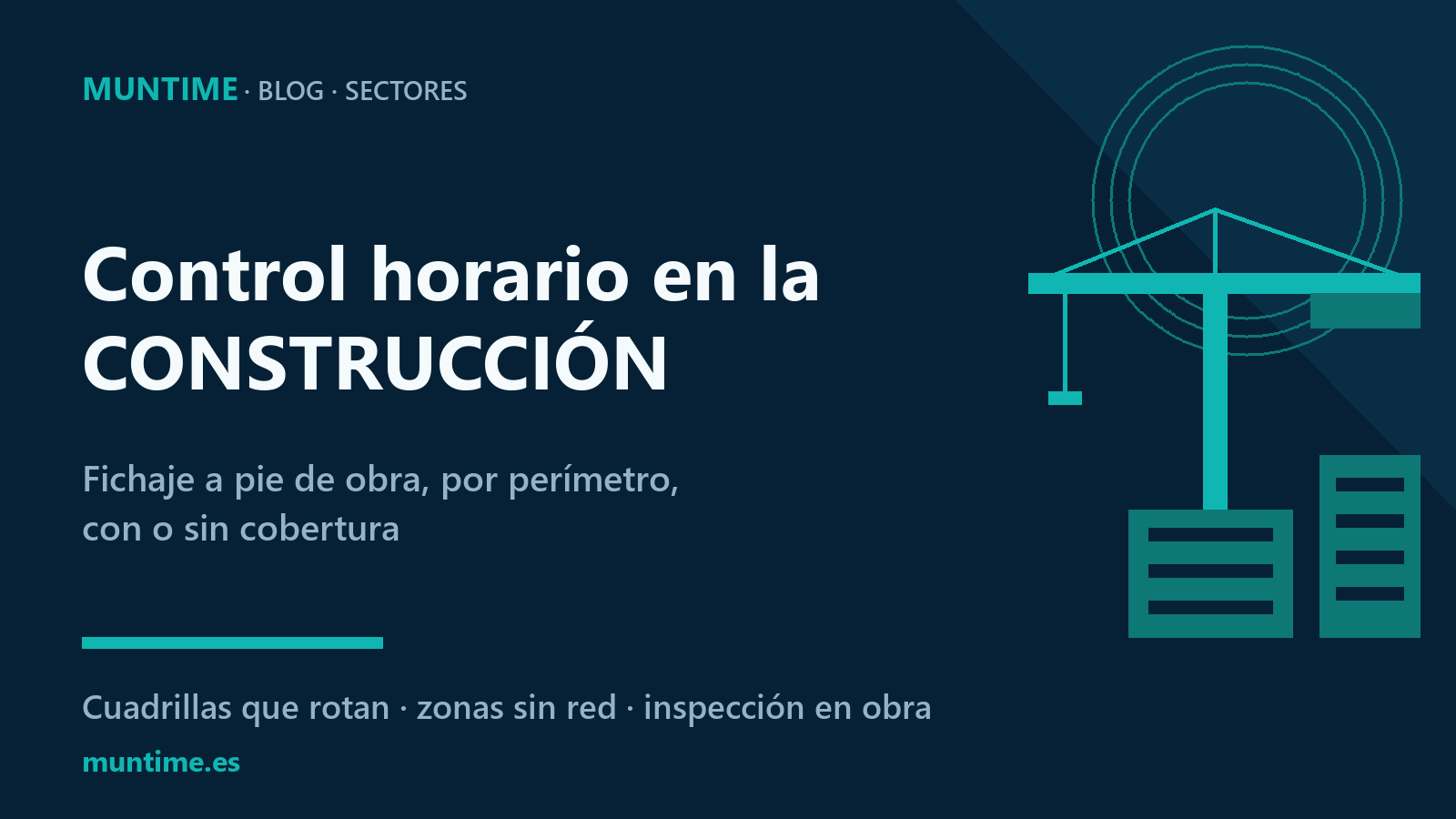 Control horario en la construcción: fichar a pie de obra, con o sin cobertura